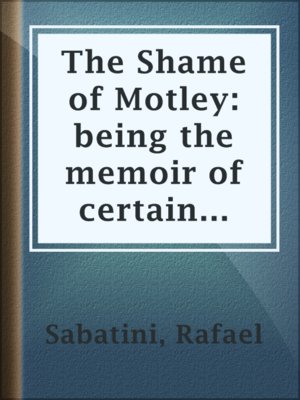 The Shame of Motley: being the memoir of certain transactions in the life of Lazzaro Biancomonte, of Biancomonte, sometime fool of the court of Pesaro - ebook